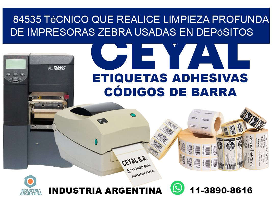 84535 técnico que realice limpieza profunda de impresoras zebra usadas en depósitos