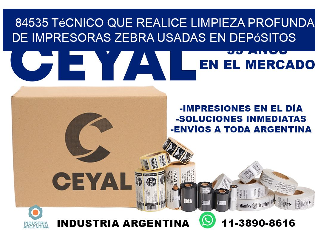 84535 técnico que realice limpieza profunda de impresoras zebra usadas en depósitos
