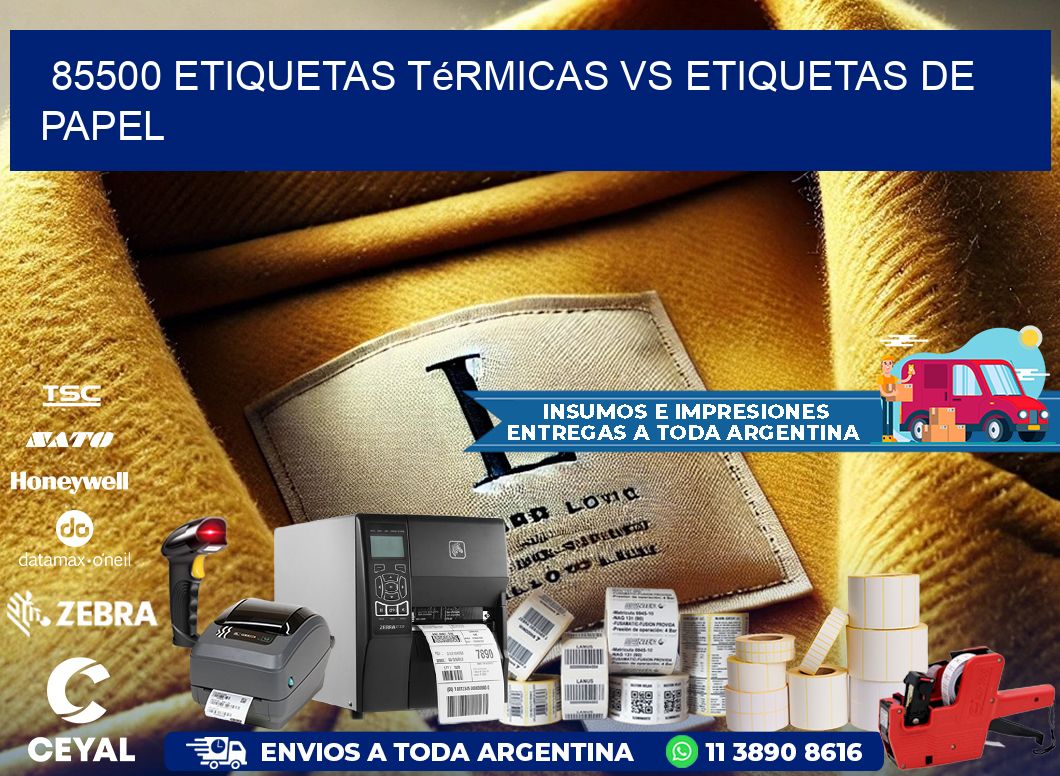 85500 etiquetas térmicas vs etiquetas de papel