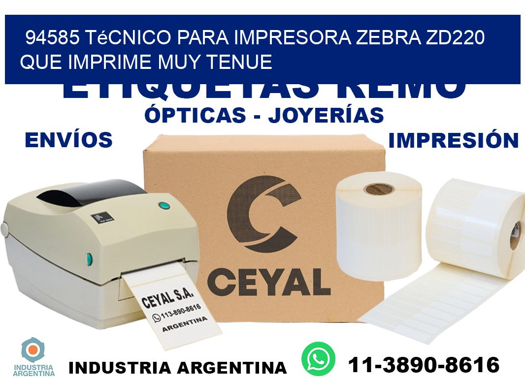 94585 técnico para impresora zebra zd220 que imprime muy tenue