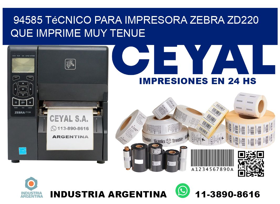 94585 técnico para impresora zebra zd220 que imprime muy tenue