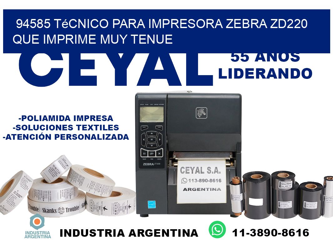 94585 técnico para impresora zebra zd220 que imprime muy tenue