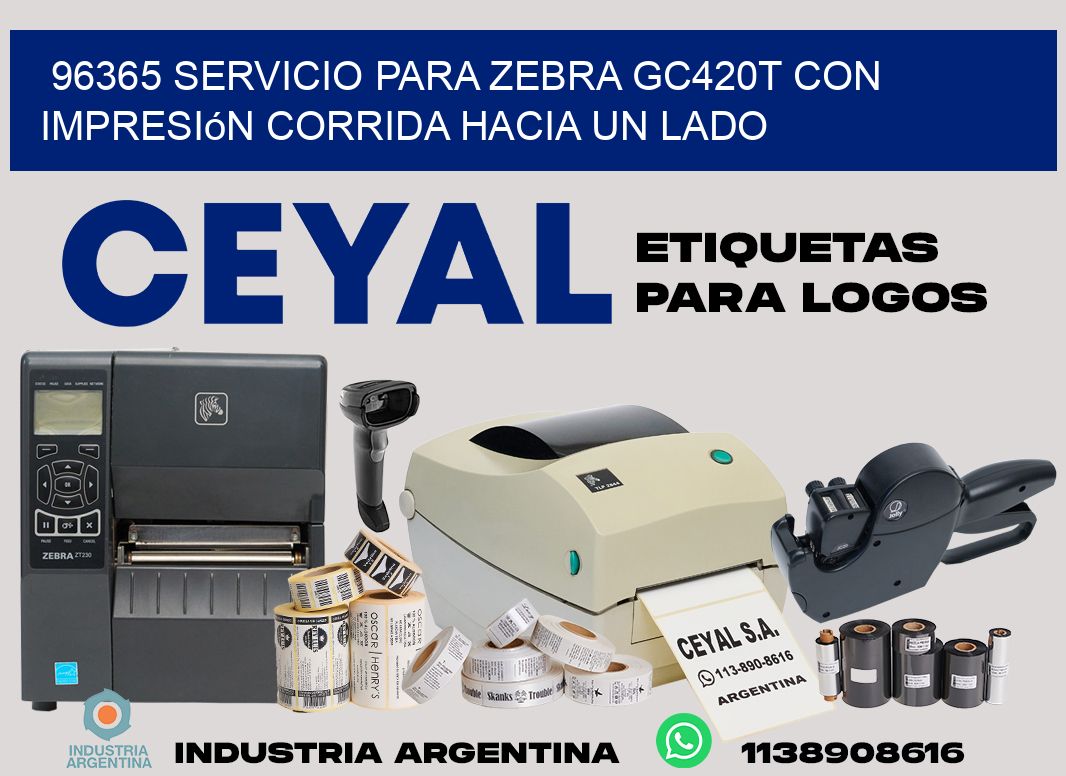 96365 servicio para zebra gc420t con impresión corrida hacia un lado