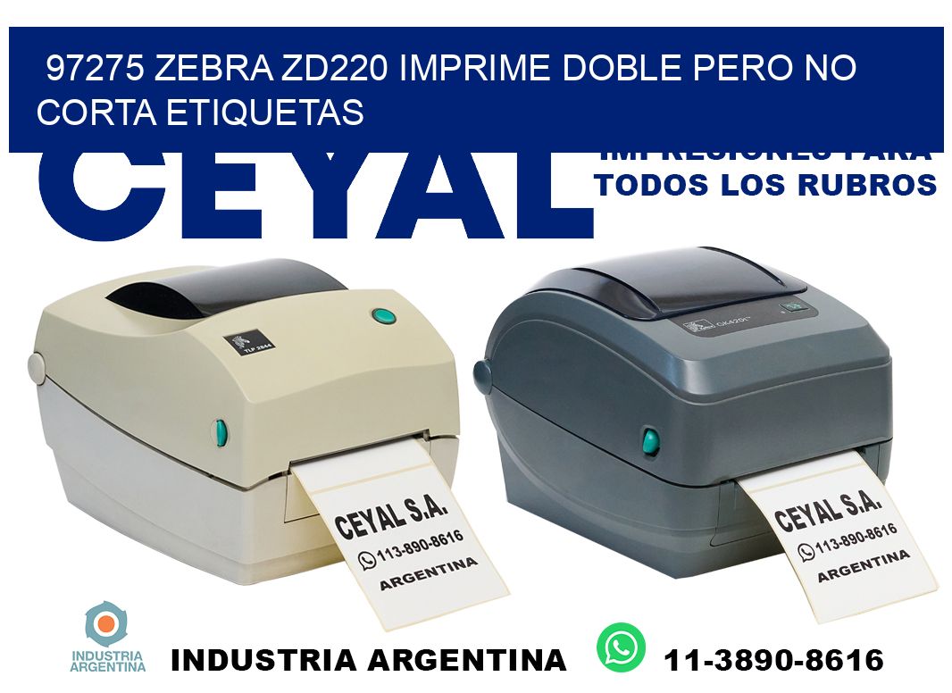 97275 zebra zd220 imprime doble pero no corta etiquetas