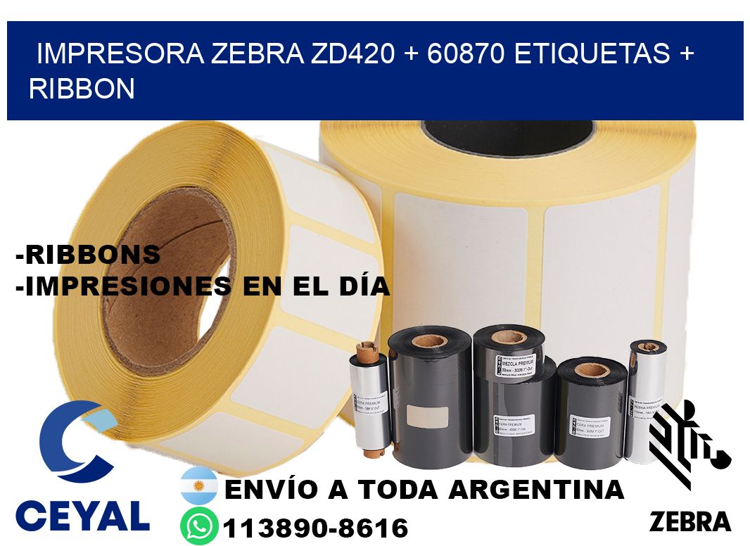 impresora zebra zd420 + 60870 etiquetas + ribbon
