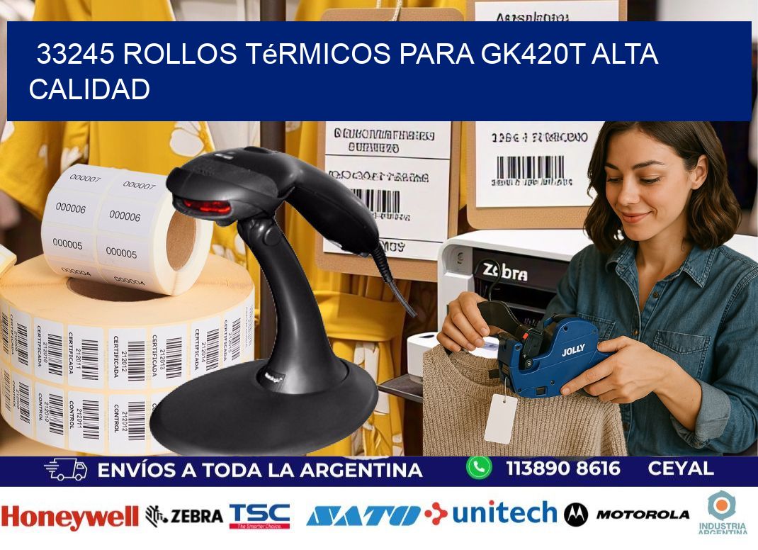 33245 rollos térmicos para gk420t alta calidad