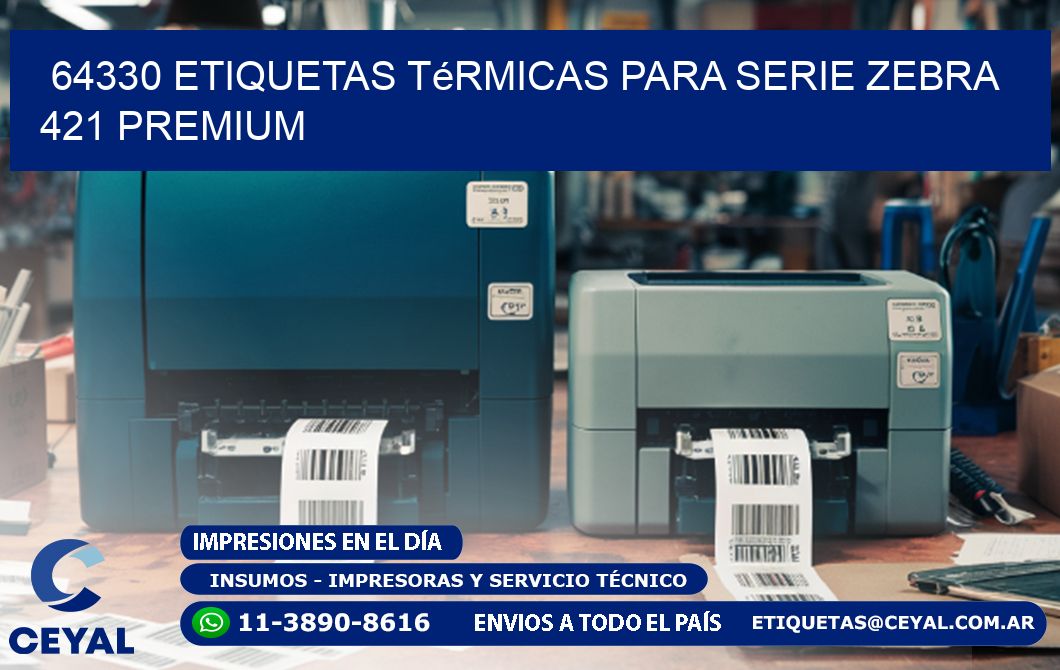 64330 etiquetas térmicas para serie zebra 421 premium