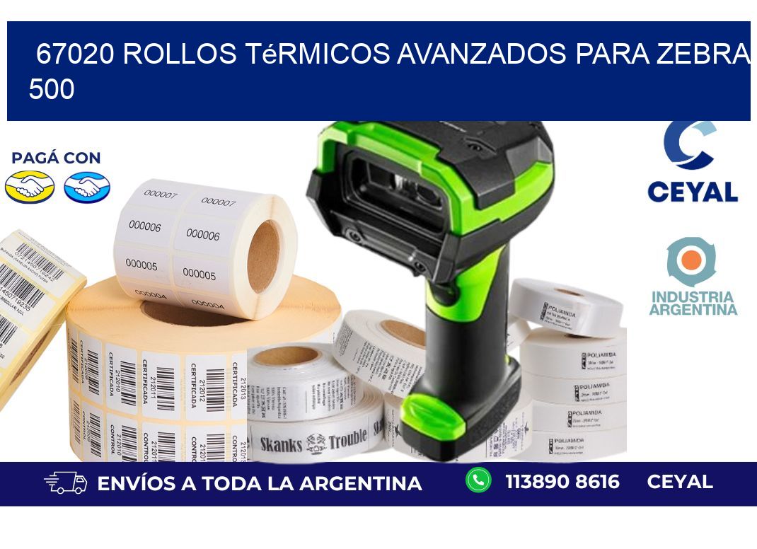 67020 rollos térmicos avanzados para zebra 500