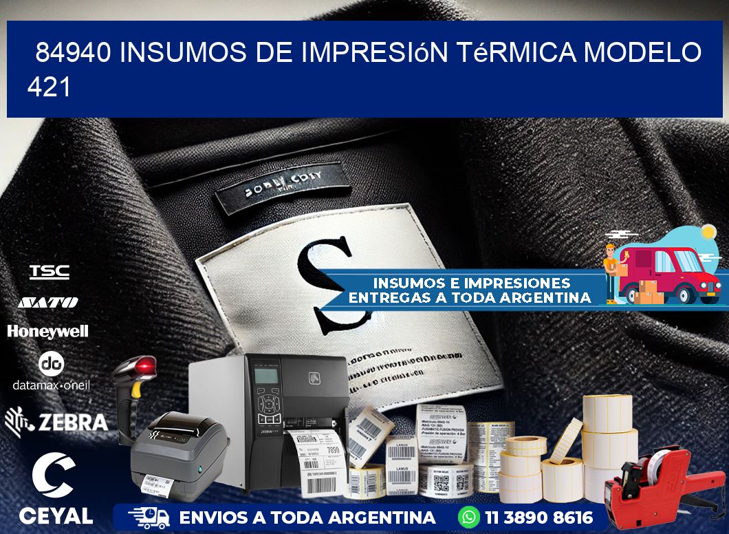 84940 insumos de impresión térmica modelo 421
