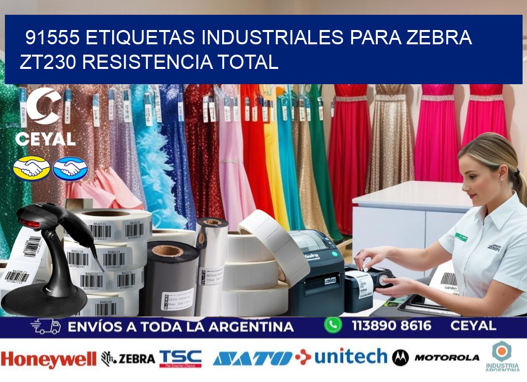 91555 etiquetas industriales para zebra zt230 resistencia total
