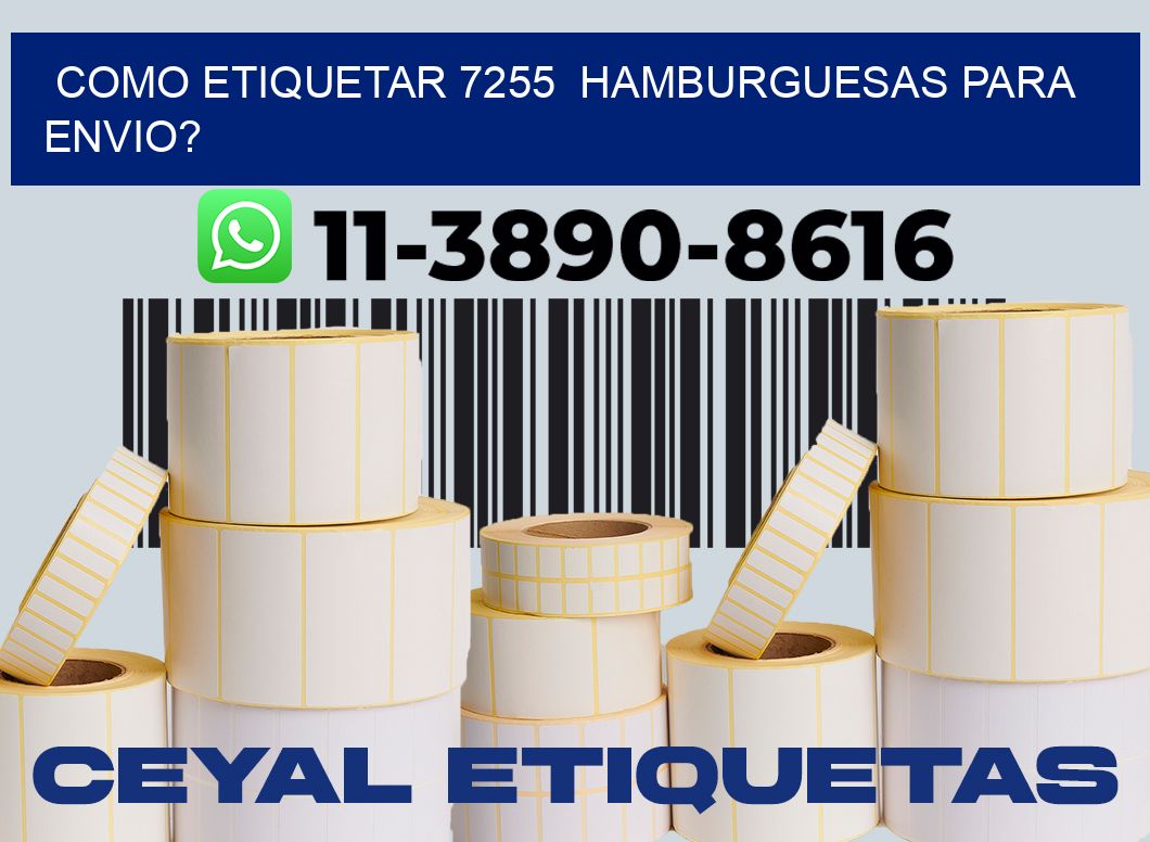 como etiquetar 7255  hamburguesas para envio?