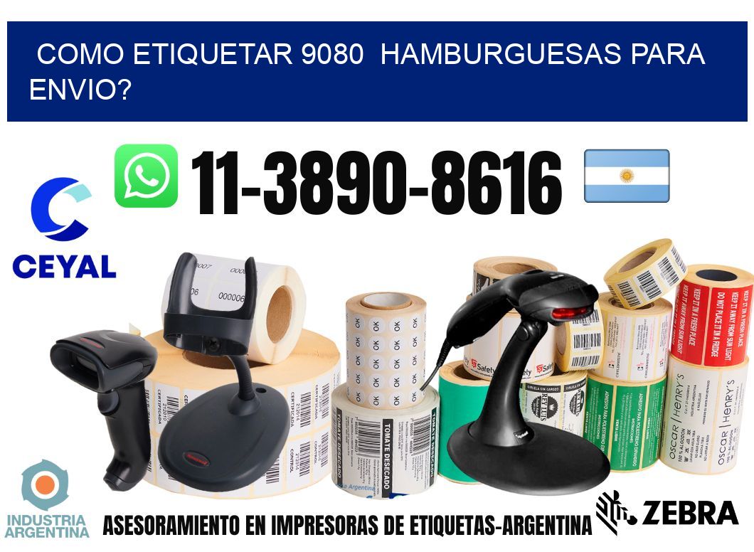 como etiquetar 9080  hamburguesas para envio?