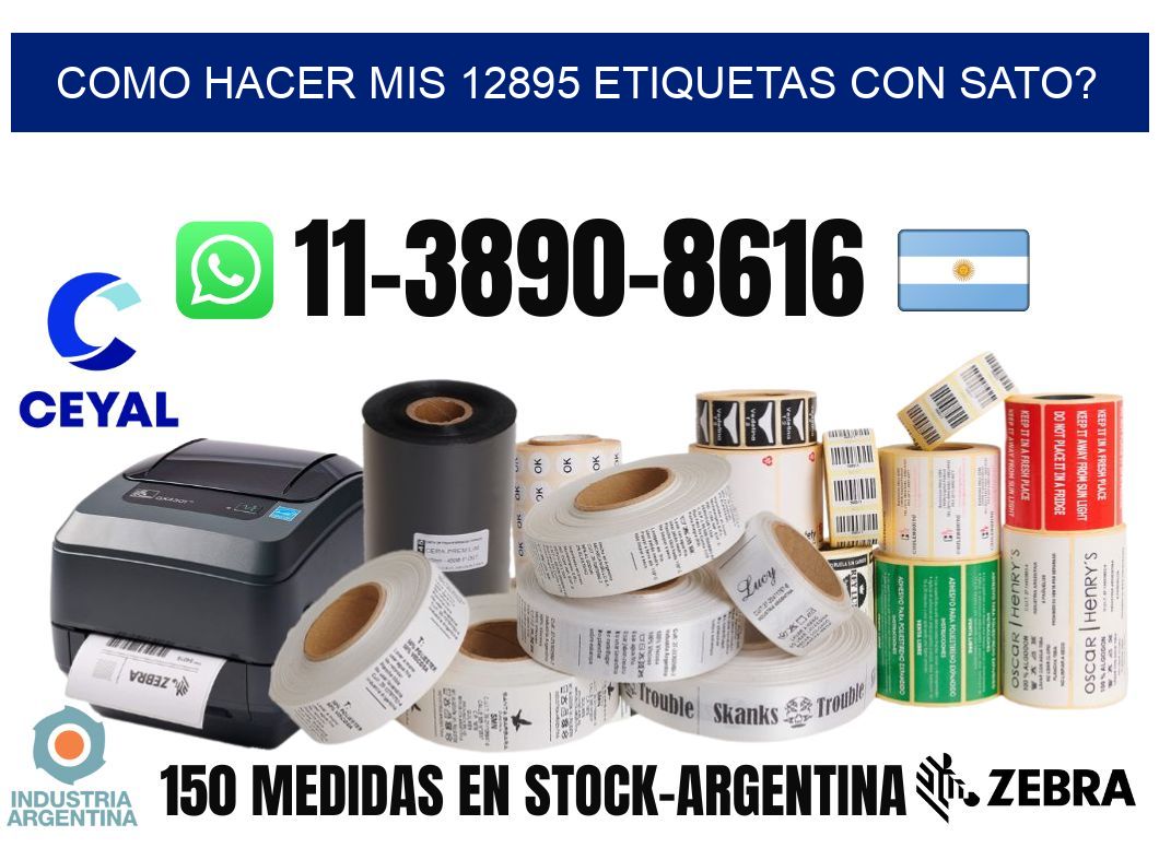 como hacer mis 12895 etiquetas con sato?