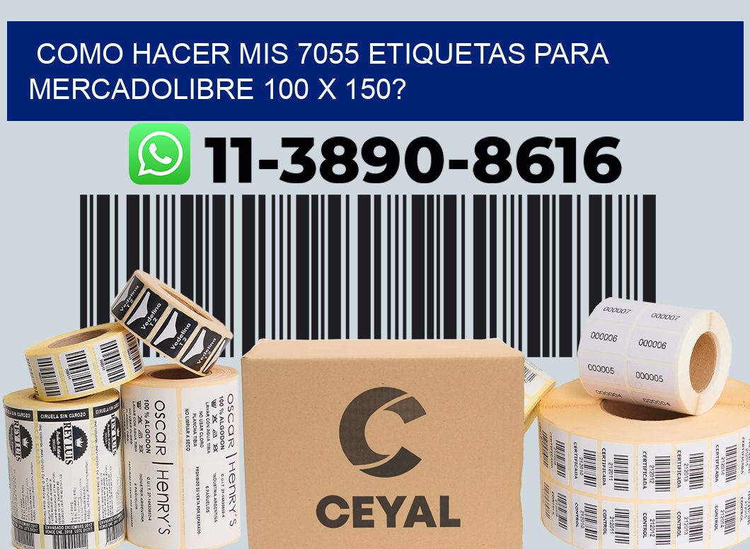 como hacer mis 7055 etiquetas para mercadolibre 100 x 150?
