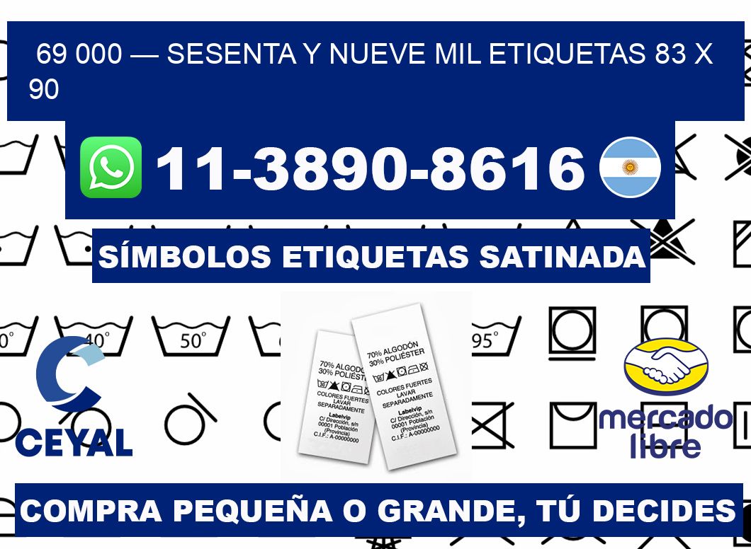 69 000 — sesenta y nueve mil etiquetas 83 x 90