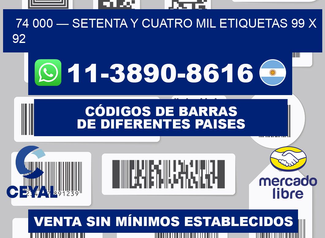 74 000 — setenta y cuatro mil etiquetas 99 x 92