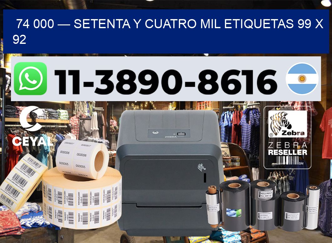 74 000 — setenta y cuatro mil etiquetas 99 x 92