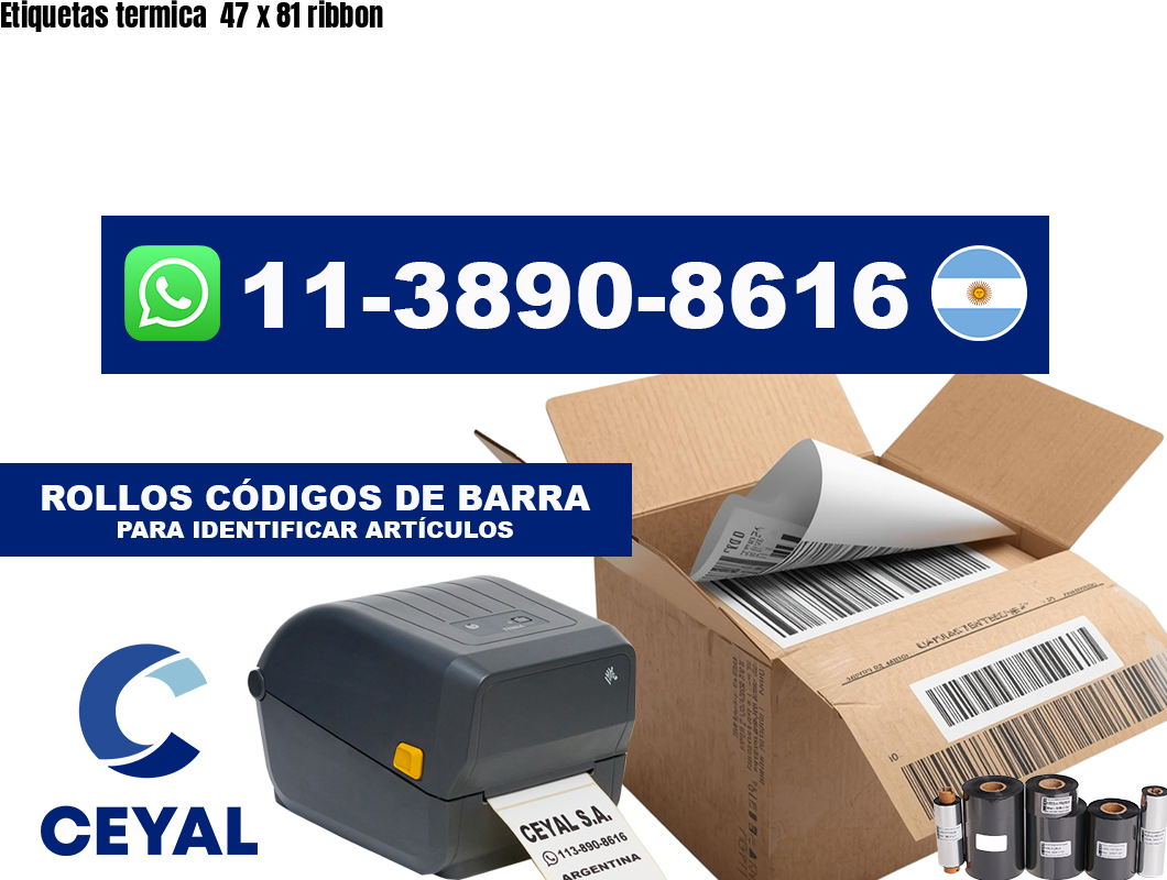 Etiquetas termica  47 x 81 ribbon