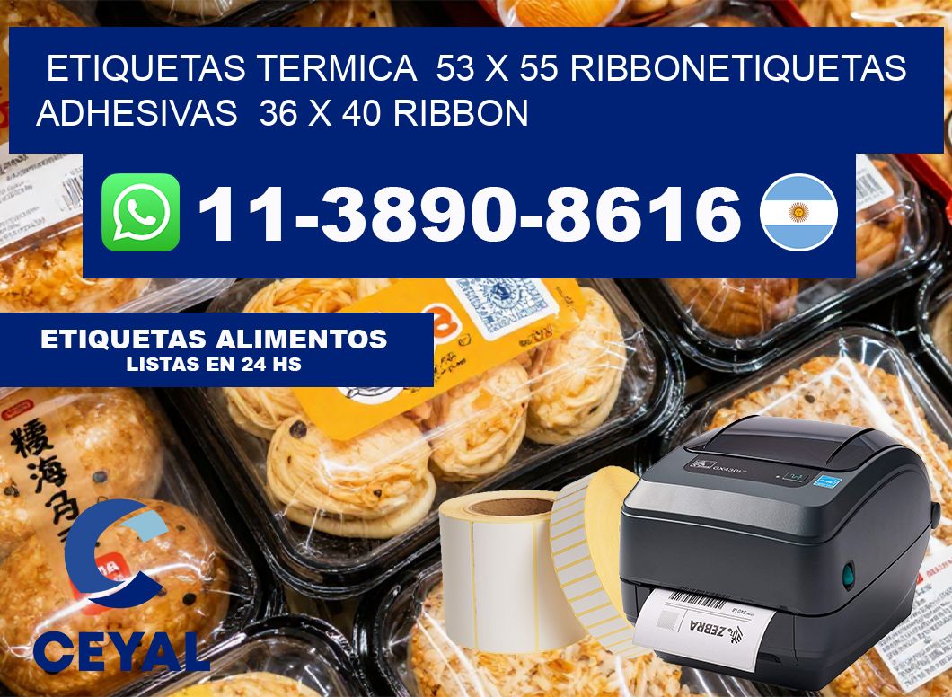 Etiquetas termica  53 x 55 ribbonEtiquetas adhesivas  36 x 40 ribbon