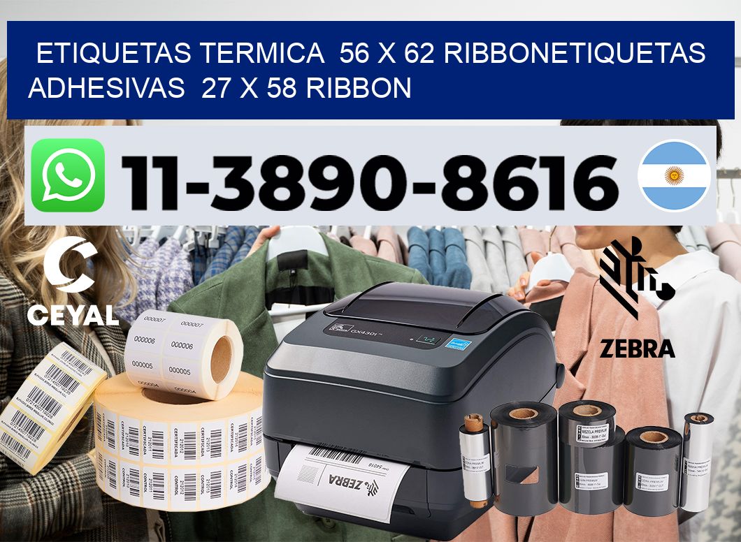 Etiquetas termica  56 x 62 ribbonEtiquetas adhesivas  27 x 58 ribbon