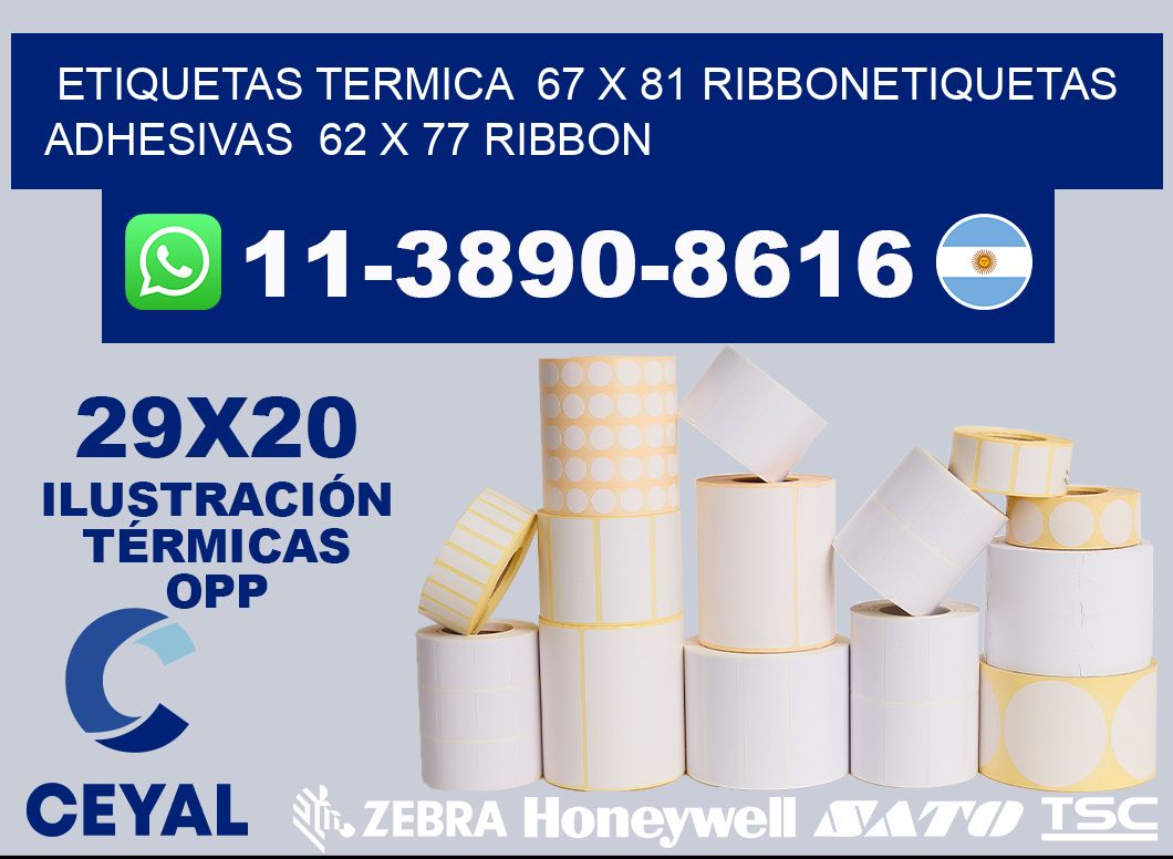 Etiquetas termica  67 x 81 ribbonEtiquetas adhesivas  62 x 77 ribbon