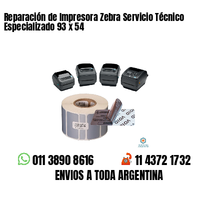 Reparación de Impresora Zebra Servicio Técnico Especializado 93 x 54