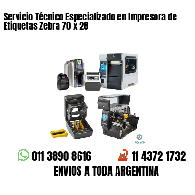 Servicio Técnico Especializado en Impresora de Etiquetas Zebra 70 x 28
