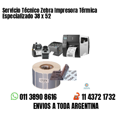 Servicio Técnico Zebra Impresora Térmica Especializado 38 x 52
