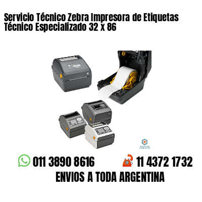 Servicio Técnico Zebra Impresora de Etiquetas Técnico Especializado 32 x 86