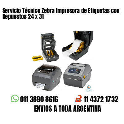 Servicio Técnico Zebra Impresora de Etiquetas con Repuestos 24 x 31