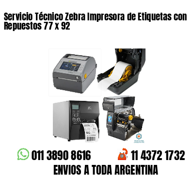 Servicio Técnico Zebra Impresora de Etiquetas con Repuestos 77 x 92