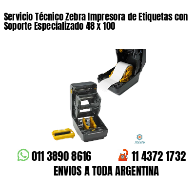 Servicio Técnico Zebra Impresora de Etiquetas con Soporte Especializado 48 x 100