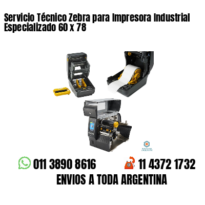 Servicio Técnico Zebra para Impresora Industrial Especializado 60 x 78