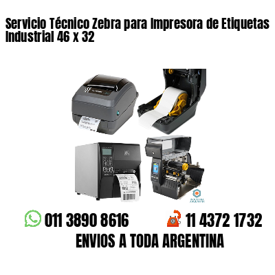 Servicio Técnico Zebra para Impresora de Etiquetas Industrial 46 x 32