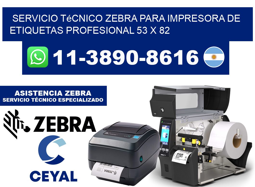 Servicio Técnico Zebra para Impresora de Etiquetas Profesional 53 x 82