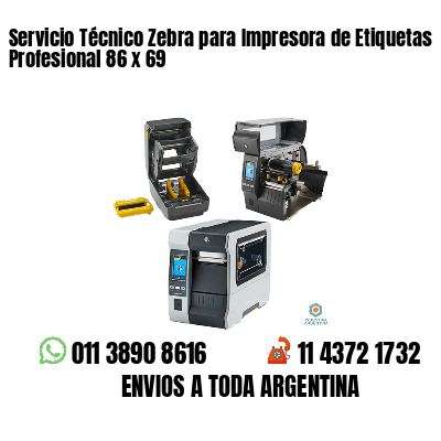 Servicio Técnico Zebra para Impresora de Etiquetas Profesional 86 x 69