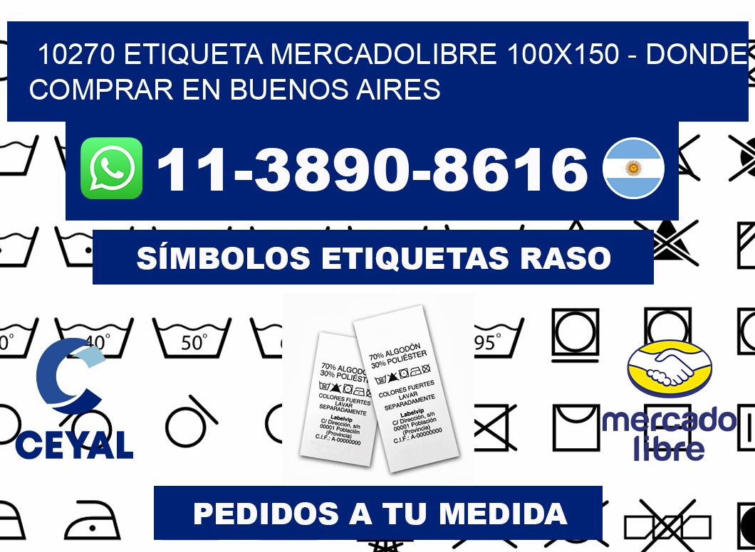 10270 etiqueta MercadoLibre 100x150 - Donde Comprar en Buenos Aires