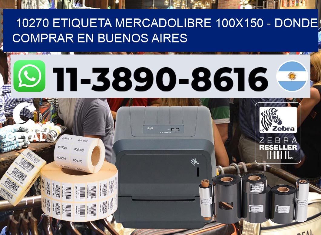 10270 etiqueta MercadoLibre 100×150 – Donde Comprar en Buenos Aires