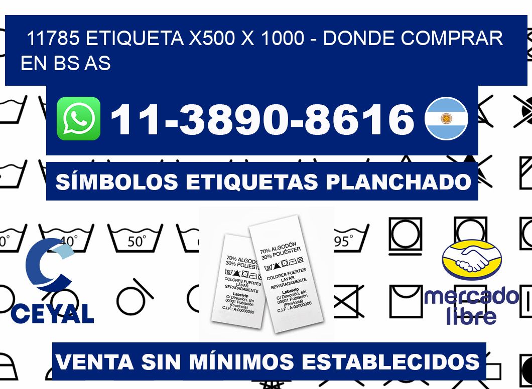11785 etiqueta x500 x 1000 - Donde Comprar en bs as