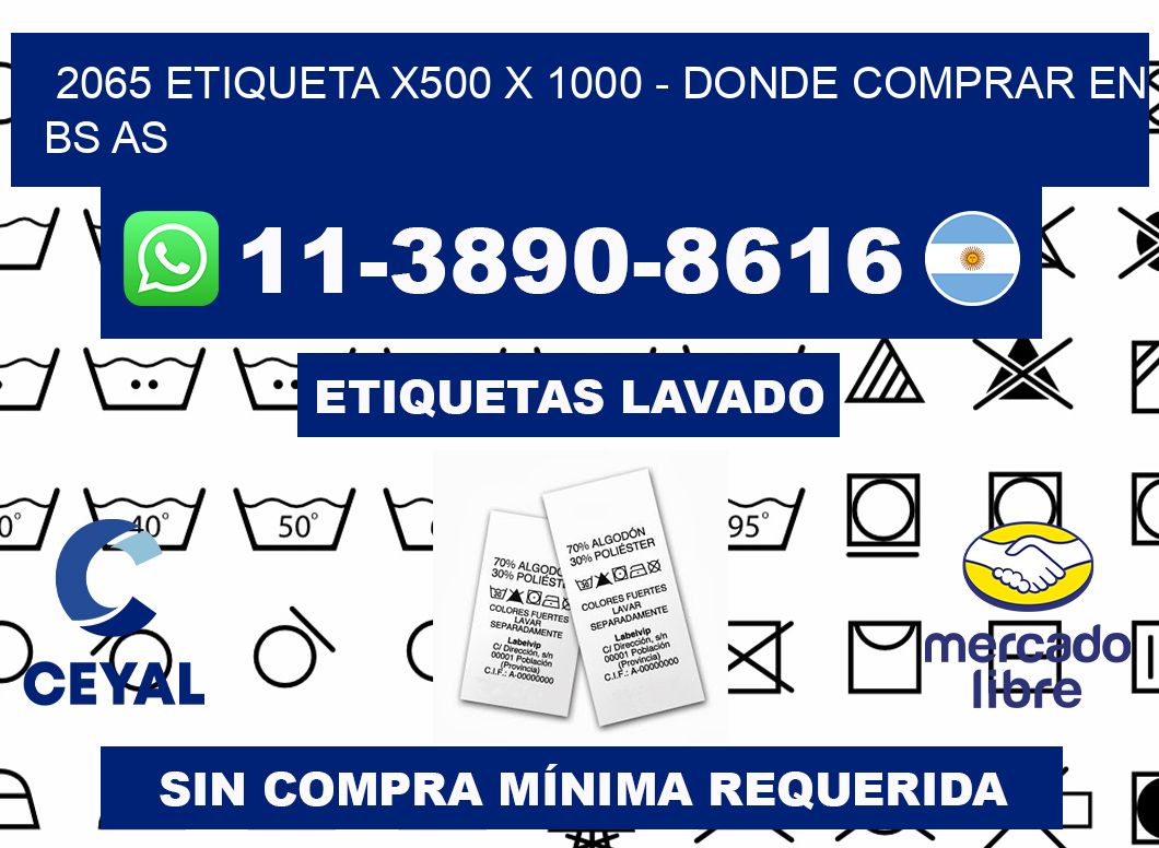2065 etiqueta x500 x 1000 - Donde Comprar en bs as