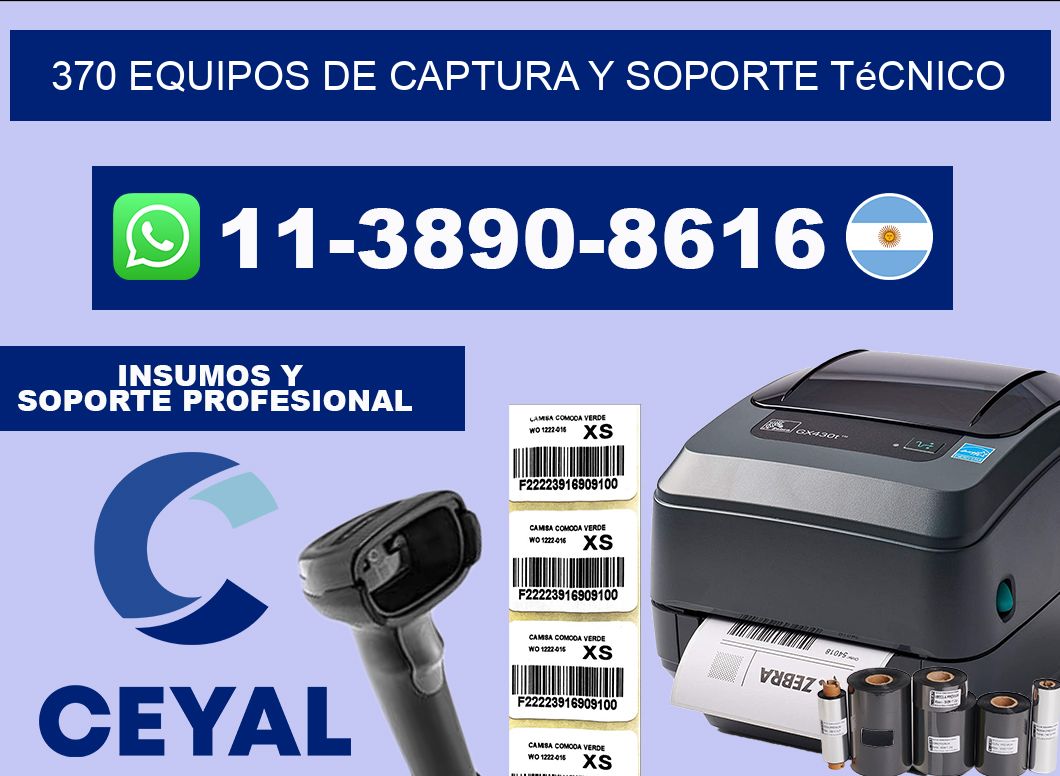 370 Equipos de Captura y Soporte Técnico
