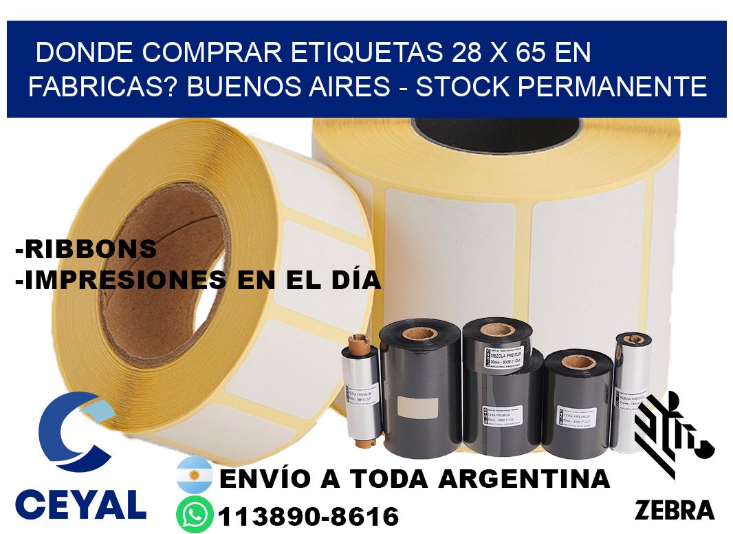 Donde Comprar etiquetas 28 x 65 en FABRICAS? Buenos Aires - Stock permanente
