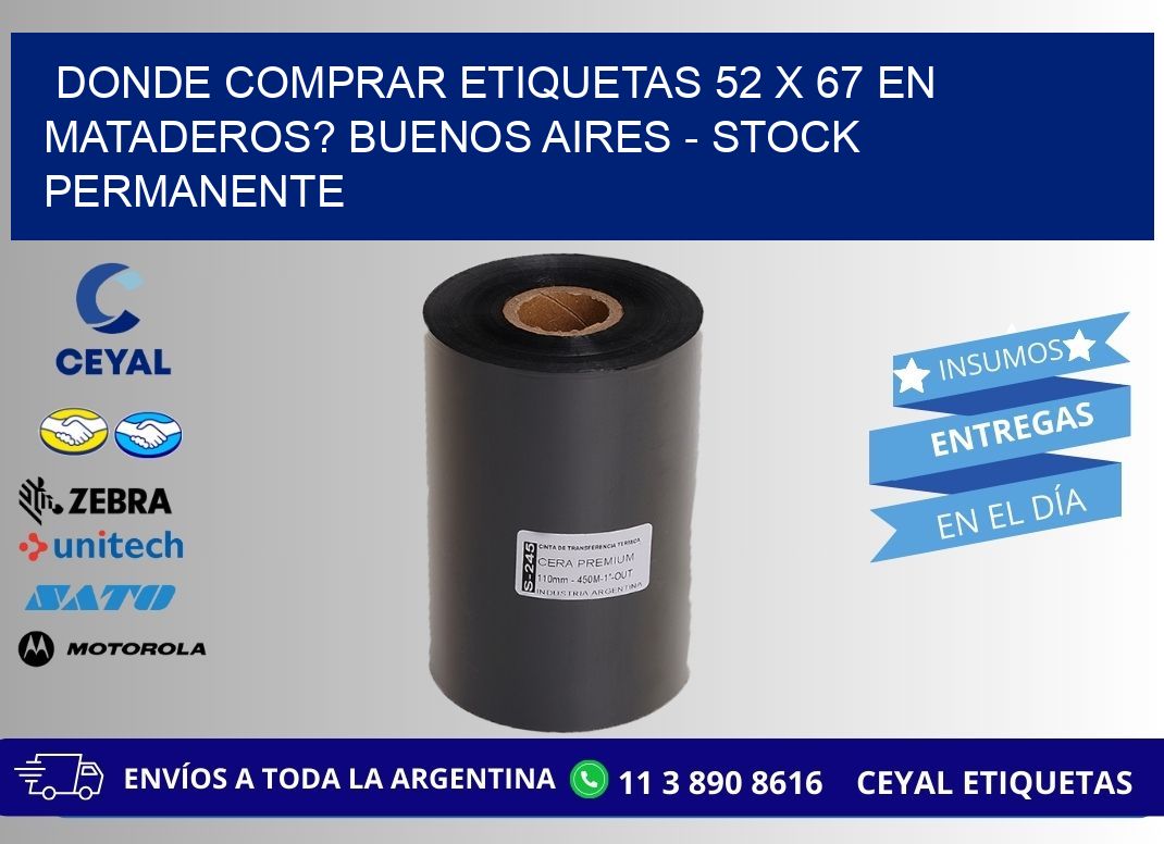 Donde Comprar etiquetas 52 x 67 en MATADEROS? Buenos Aires - Stock permanente