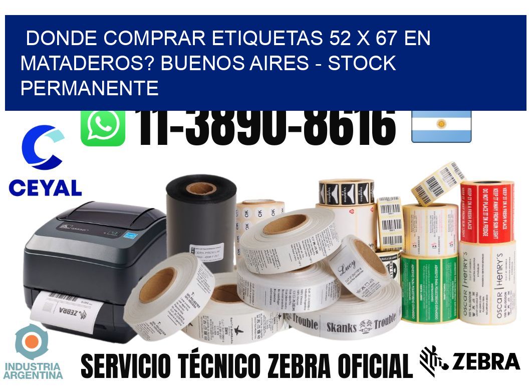 Donde Comprar etiquetas 52 x 67 en MATADEROS? Buenos Aires - Stock permanente