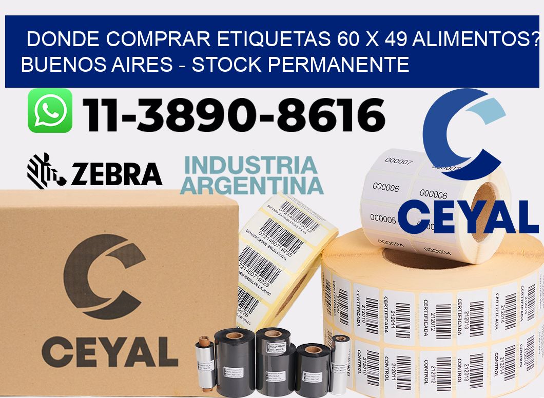 Donde Comprar etiquetas 60 x 49 ALIMENTOS? Buenos Aires - Stock permanente
