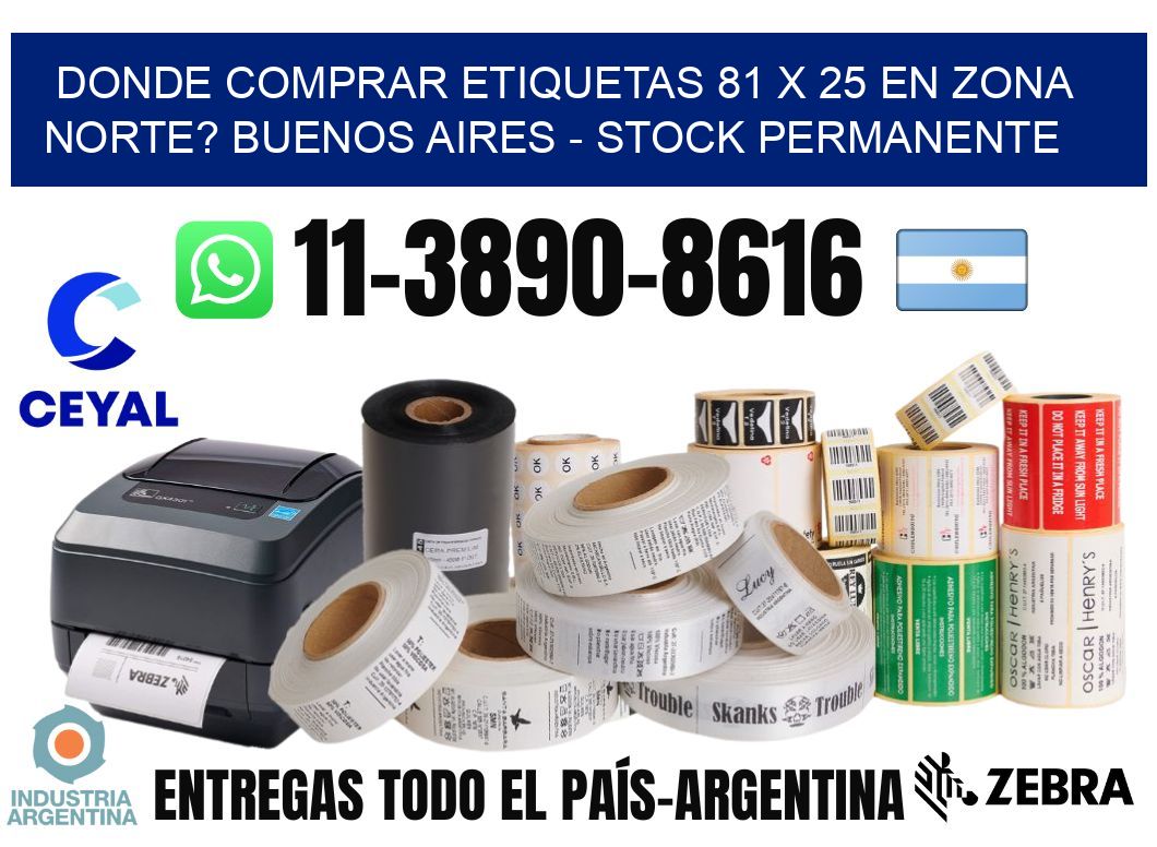 Donde Comprar etiquetas 81 x 25 en ZONA NORTE? Buenos Aires - Stock permanente