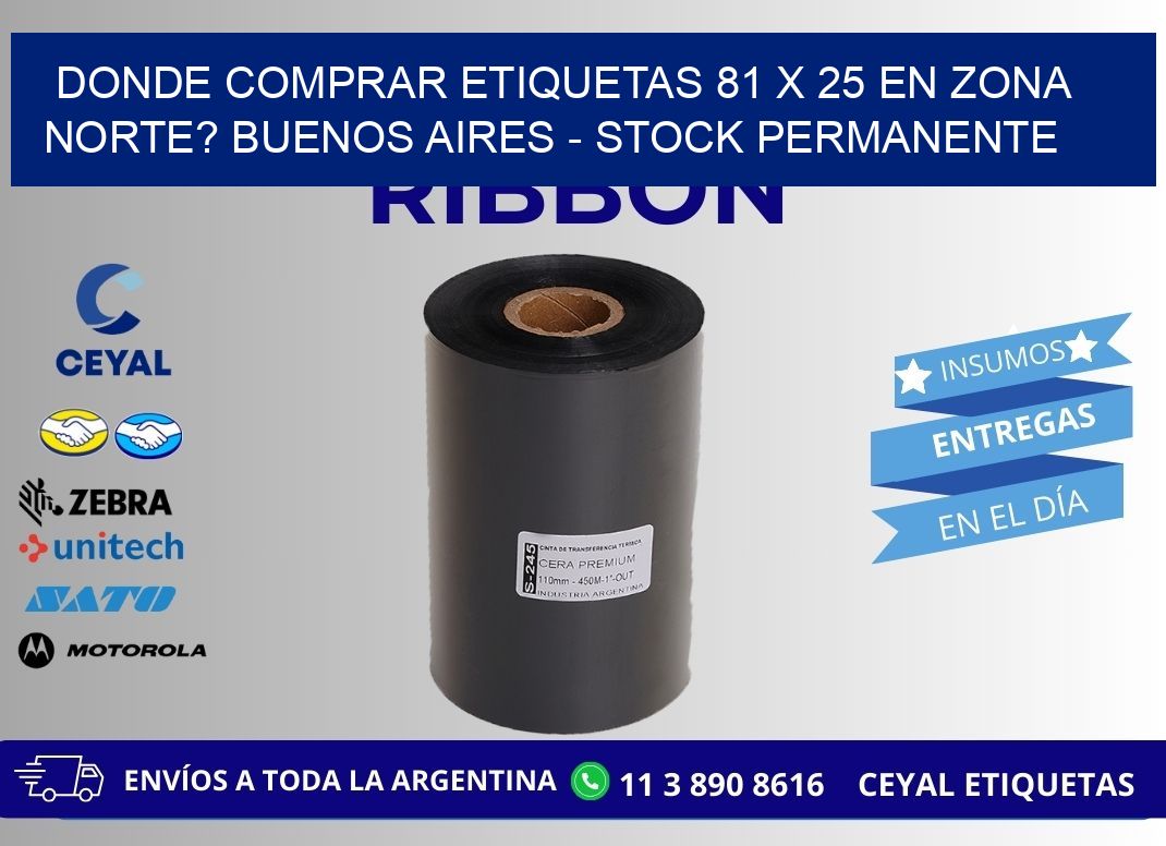 Donde Comprar etiquetas 81 x 25 en ZONA NORTE? Buenos Aires - Stock permanente