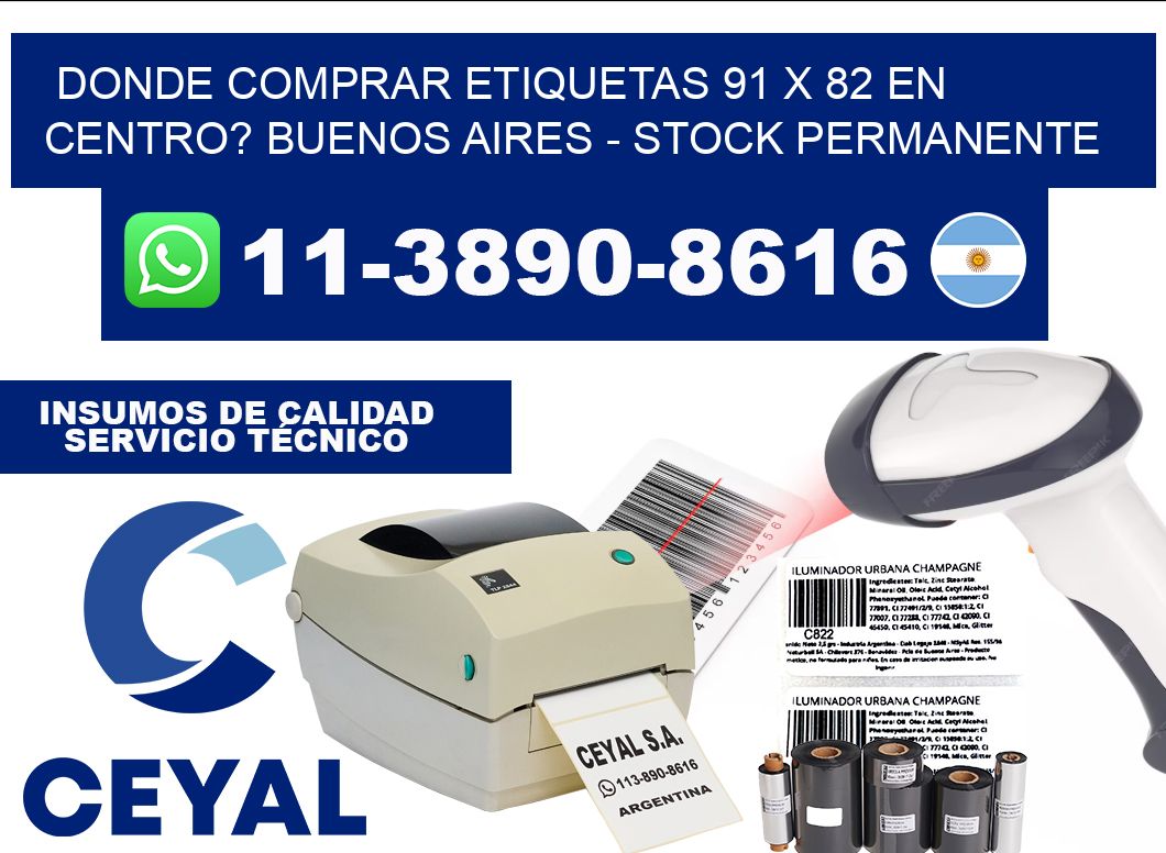 Donde Comprar etiquetas 91 x 82 en CENTRO? Buenos Aires - Stock permanente