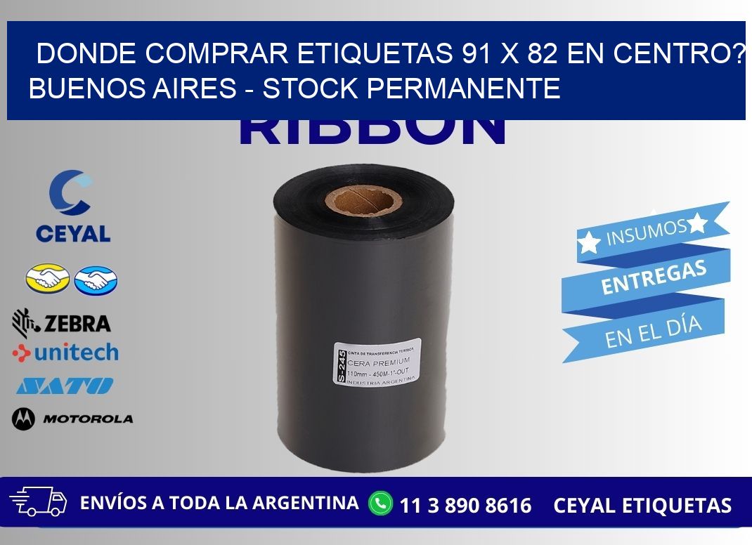 Donde Comprar etiquetas 91 x 82 en CENTRO? Buenos Aires - Stock permanente