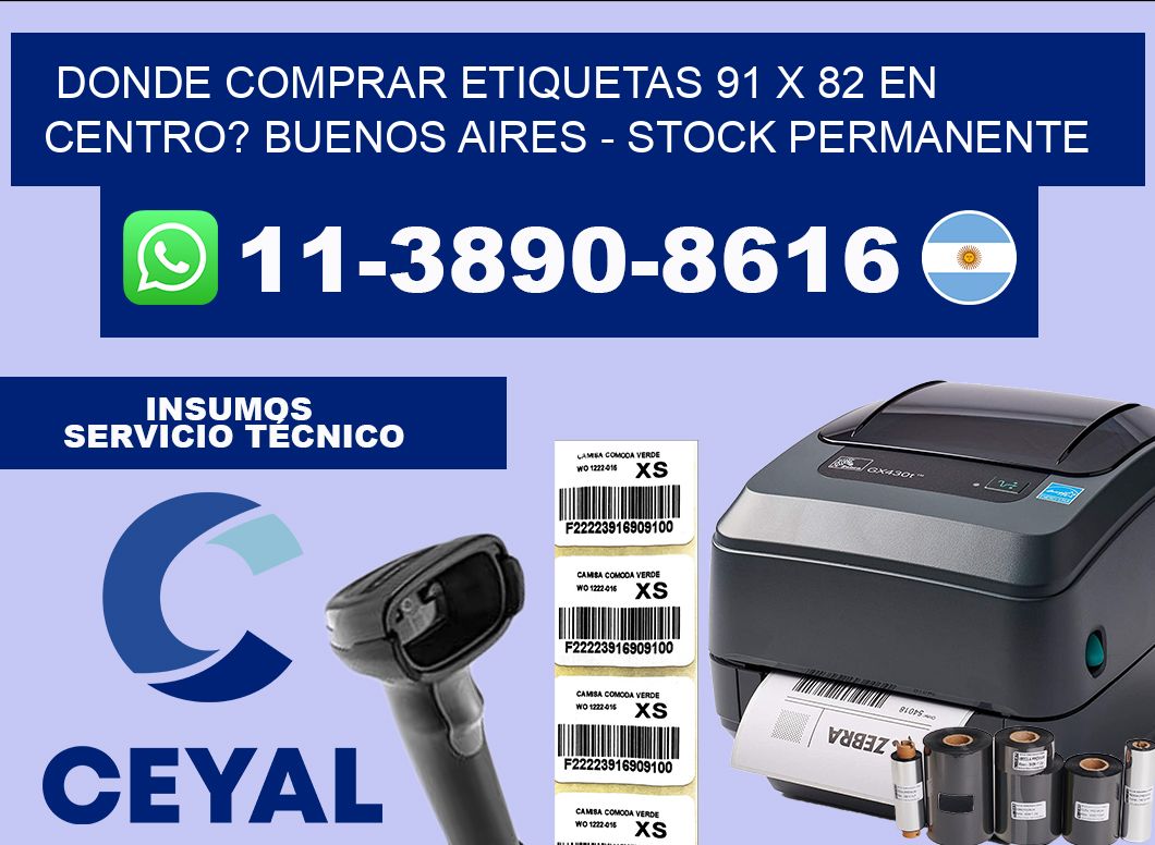 Donde Comprar etiquetas 91 x 82 en CENTRO? Buenos Aires – Stock permanente